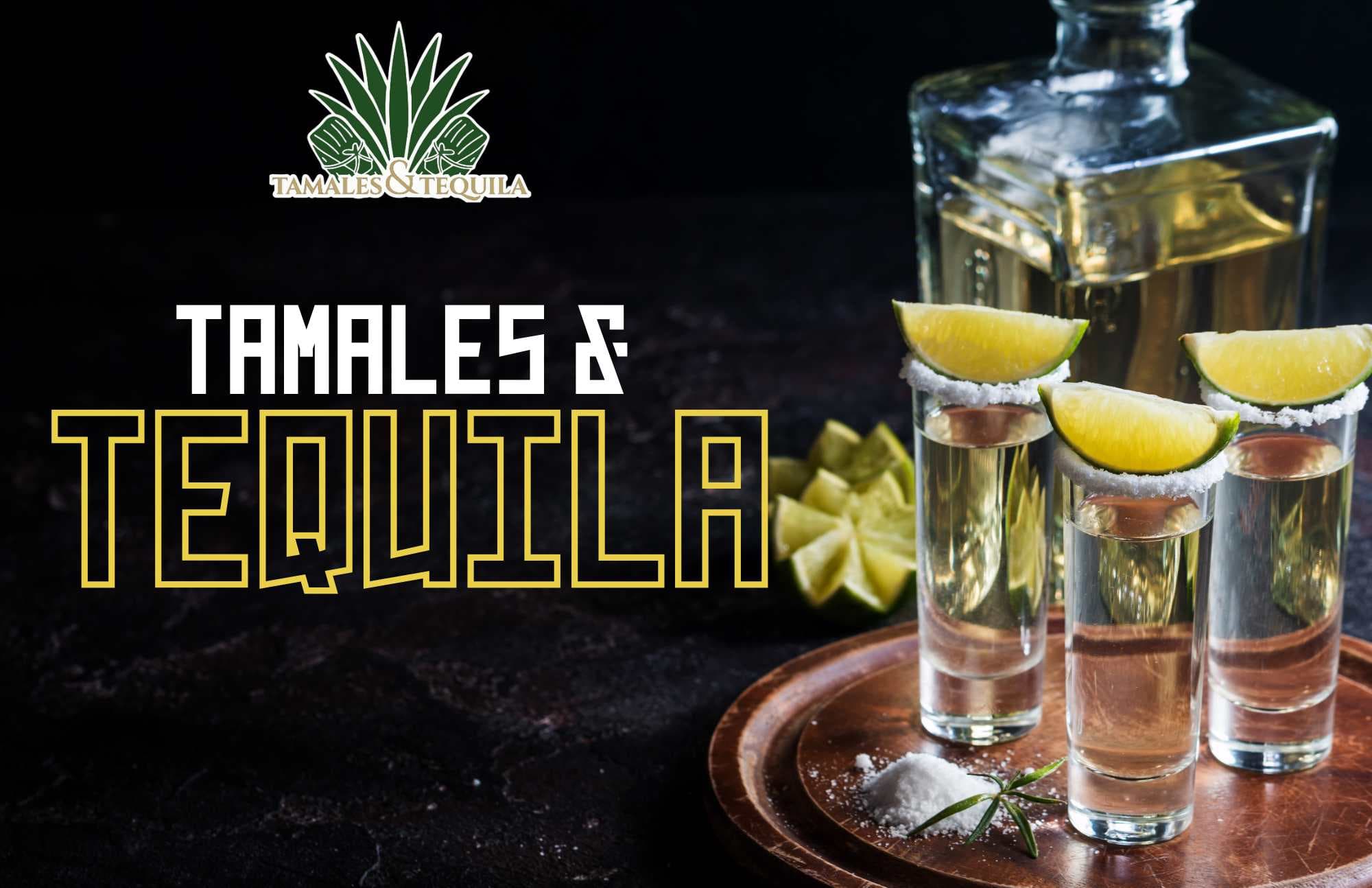 Tamales & Tequila